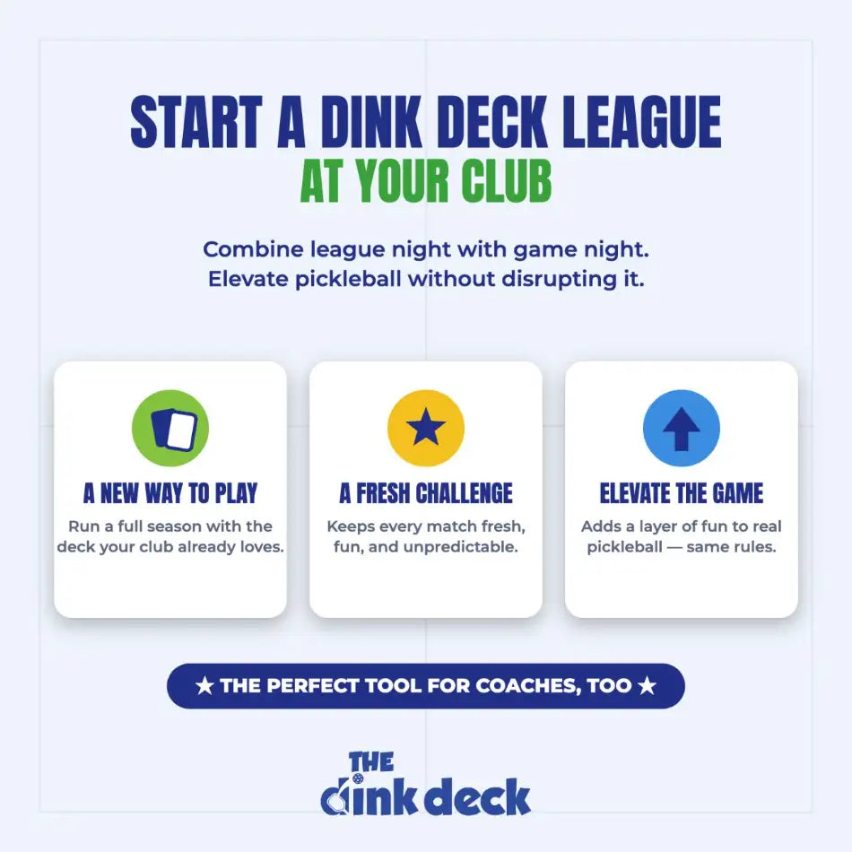 Start a Dink Deck league at your club